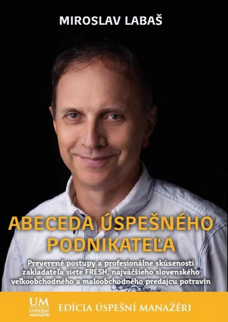 Abeceda úspešného podnikateľa | Miroslav Labaš