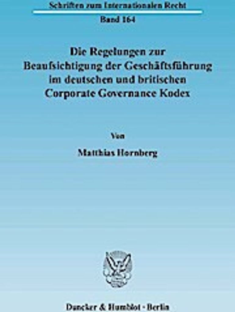 Die Regelungen zur Beaufsichtigung der Geschäftsführung im deutschen und britischen Corporate Governance Kodex