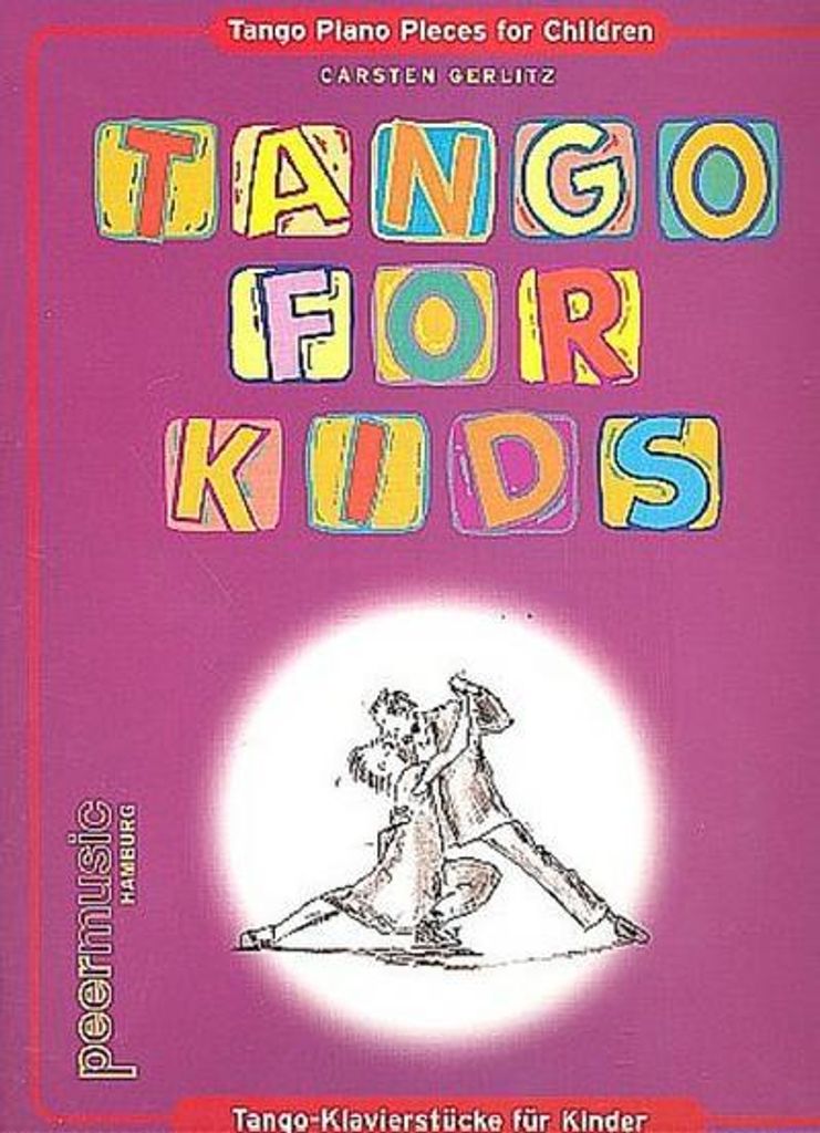 Tango for Kids:Tango-Klavierstücke für Klavier