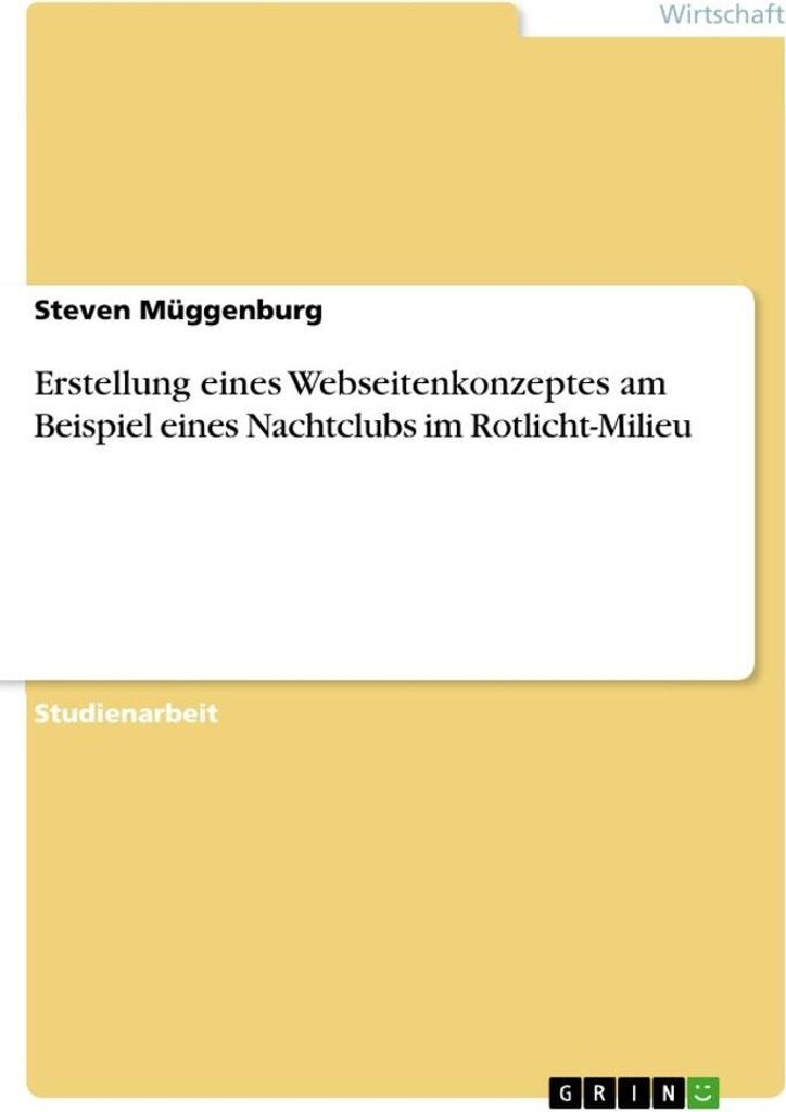 Erstellung eines Webseitenkonzeptes am Beispiel eines Nachtclubs im Rotlicht-Milieu