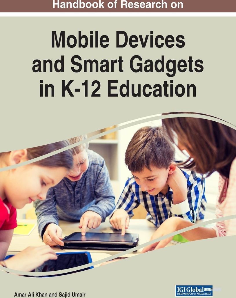 Handbook of Research on Mobile Devices and Smart Gadgets in K-12 Education