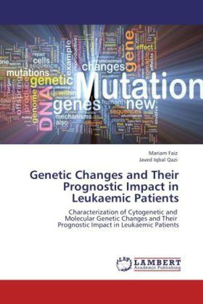 Faiz, M: Genetic Changes and Their Prognostic Impact in Leuk