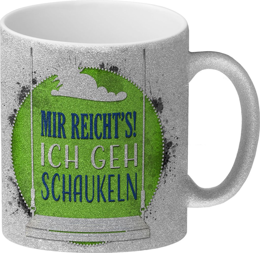 Mir reicht's! ich geh schaukeln Glitzer-Glitzer-Kaffeebecher