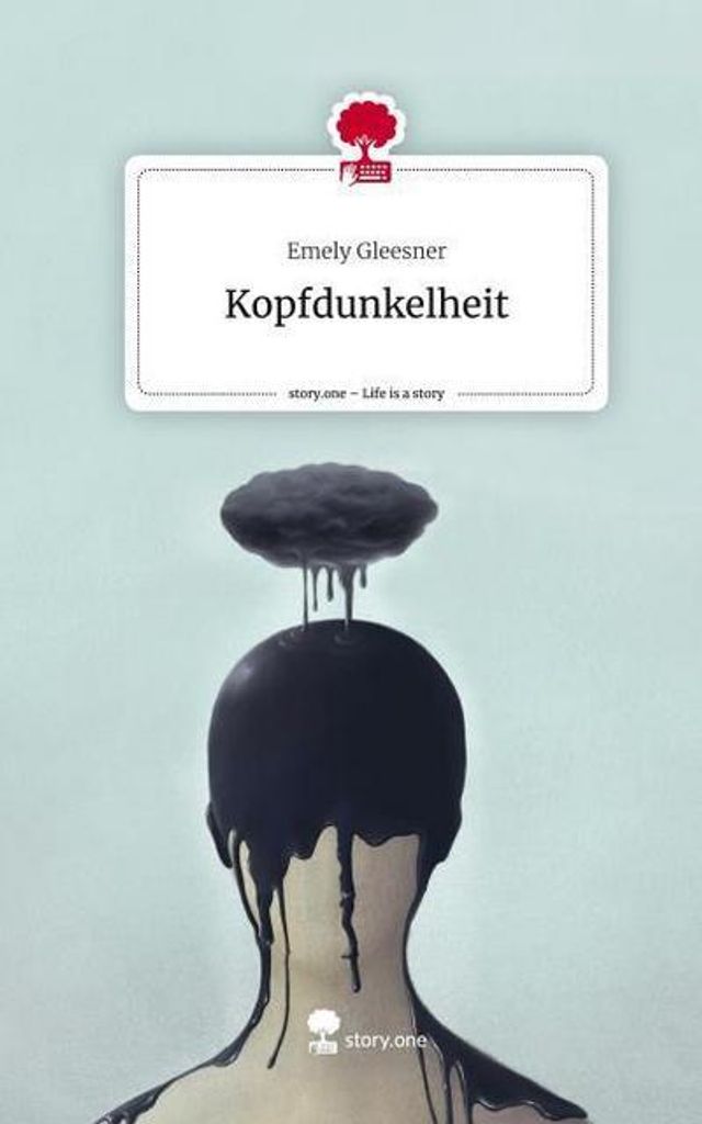 Kopfdunkelheit. Life is a Story - story.one
