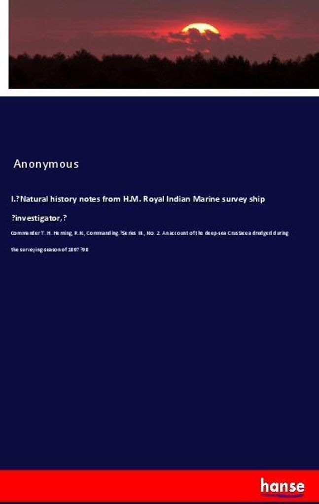 I.-Natural history notes from H.M. Royal Indian Marine survey ship 'investigator,'