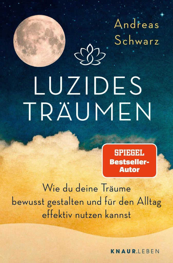 Knaur Menssana TB: Luzides Träumen – Der komplett überarbeitete Ratgeber mit praktischen Tipps & Übungen von Andreas Schwarz