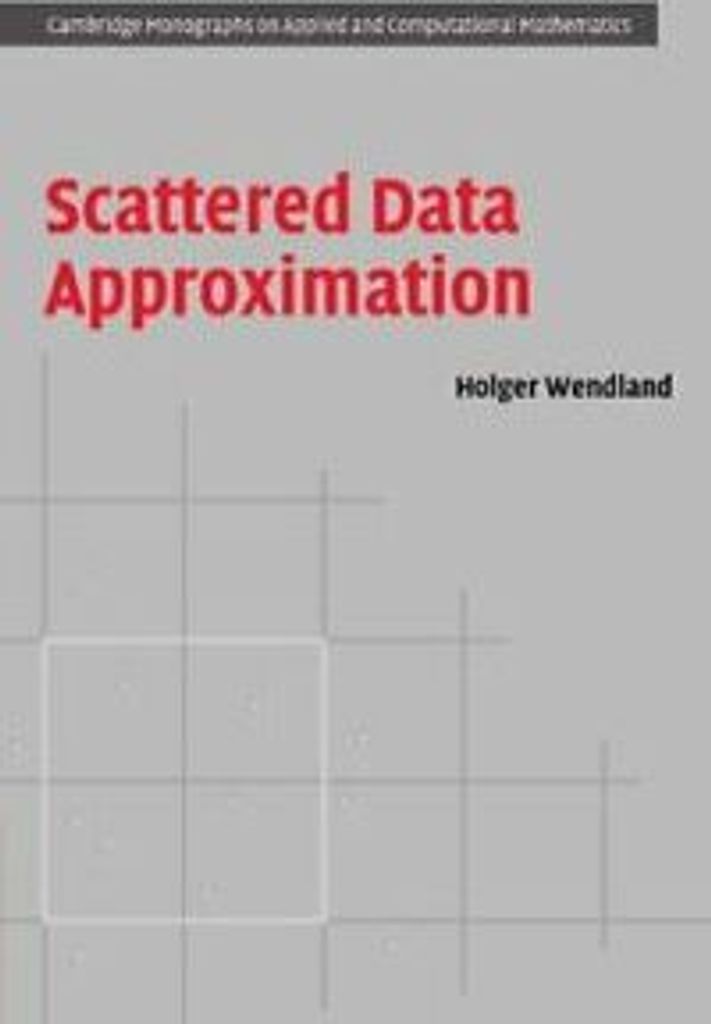 Scattered Data Approximation, Wendland, Holger ,,