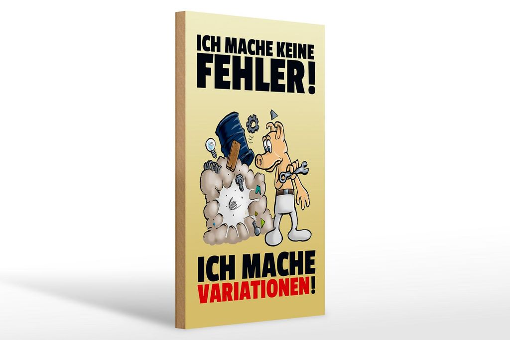 Holzschild Spruch 20x30cm keine Fehler mache Variationen