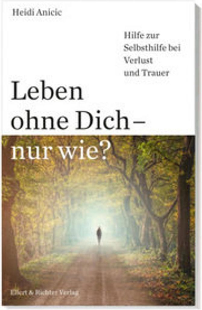 Leben ohne Dich - nur wie?