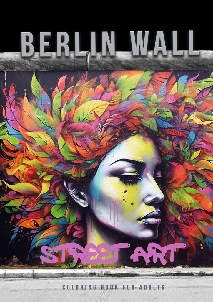 Publishing, M: Berlin Wall Street Art Coloring Book for Adul