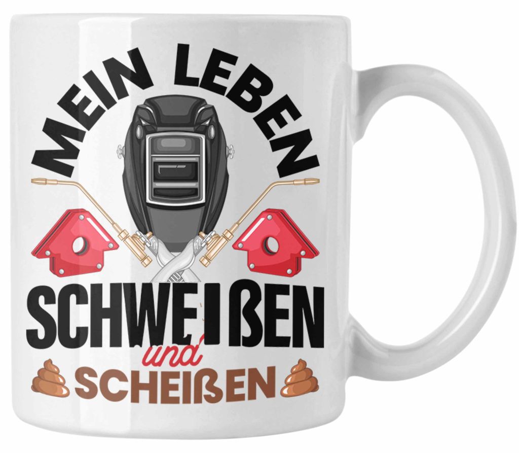 Schweißen Tasse Geschenk für Schweißer Metallbau Sprüche Männer (Weiß)