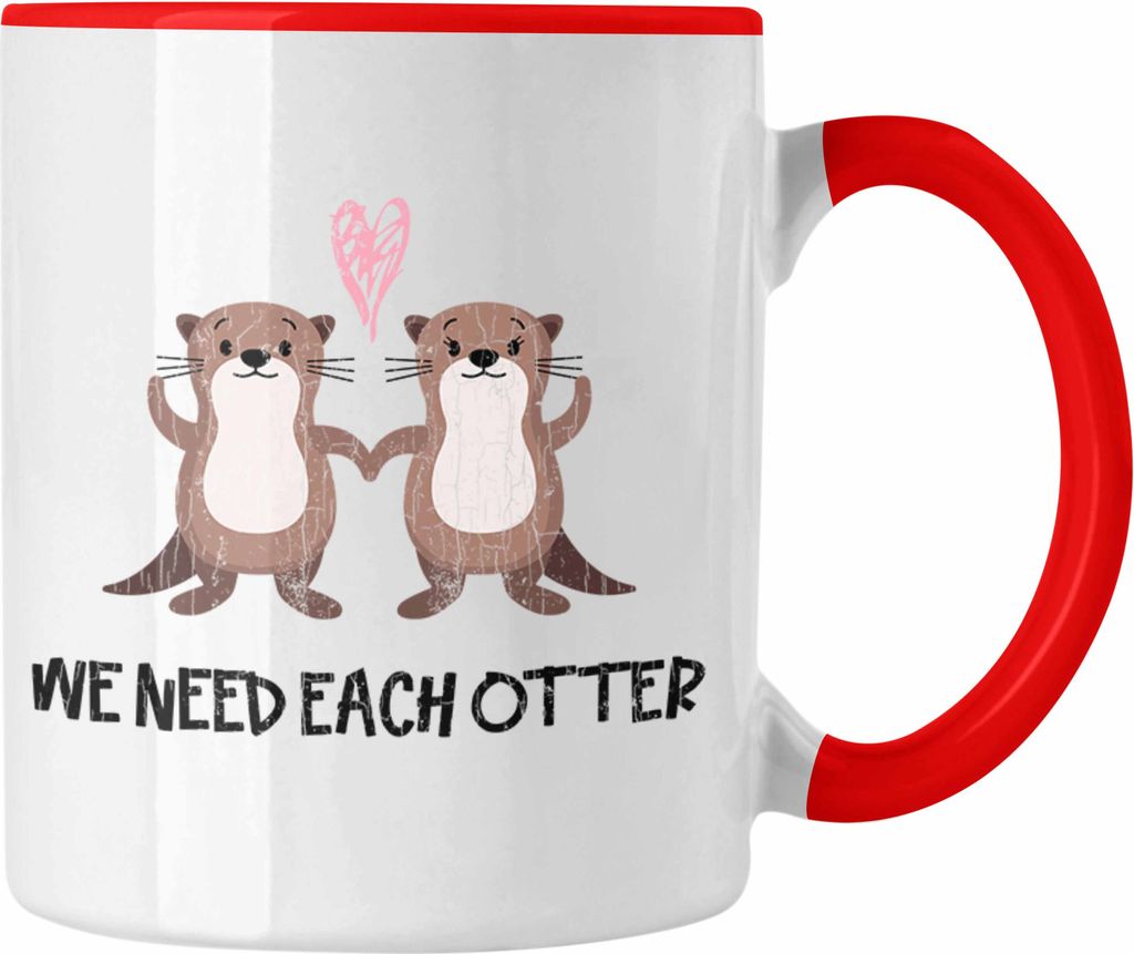 Trendation - Valentinstag Tasse Geschenk für Ihn Sie Lustig We Need Each Otter Geschenkidee Becher Freund Freundin Liebe Paare (Rot)
