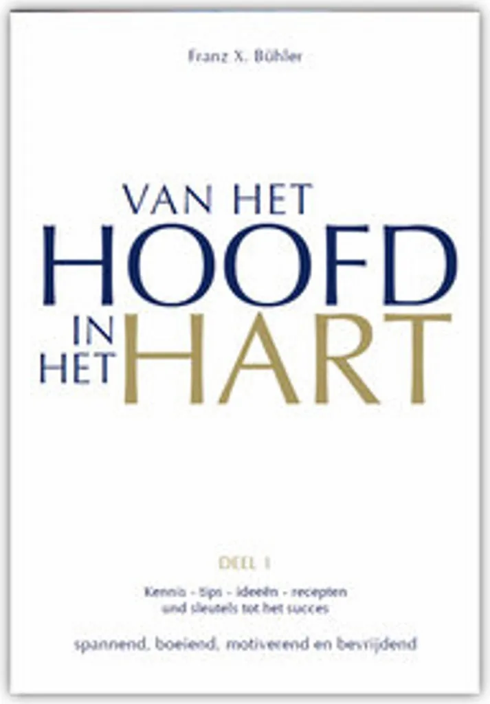 Van het hoofd in het hart : Apprendre à s'écouter et lâcher prise au quotidien