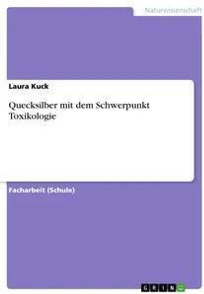 Quecksilber mit dem Schwerpunkt Toxikologie