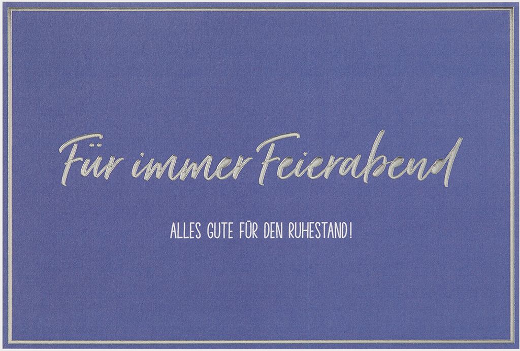 Ruhestand Karte mit Umschlag, unverpackt, Für immer Feierabend