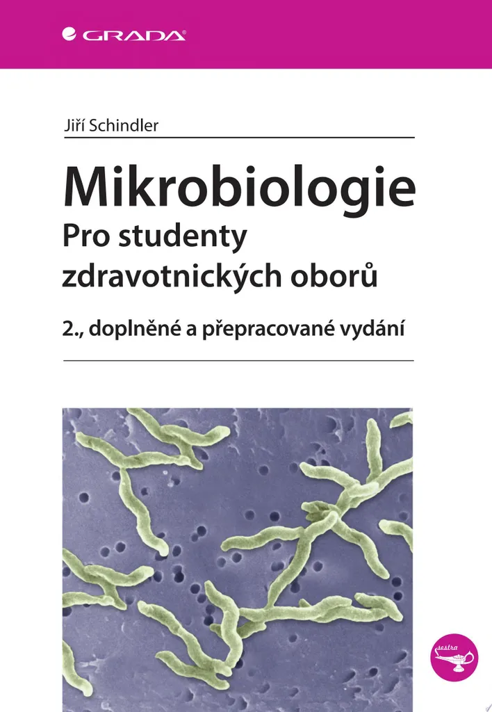 Mikrobiologie Jiří Schindler Manuel de Référence pour Santé et Soins