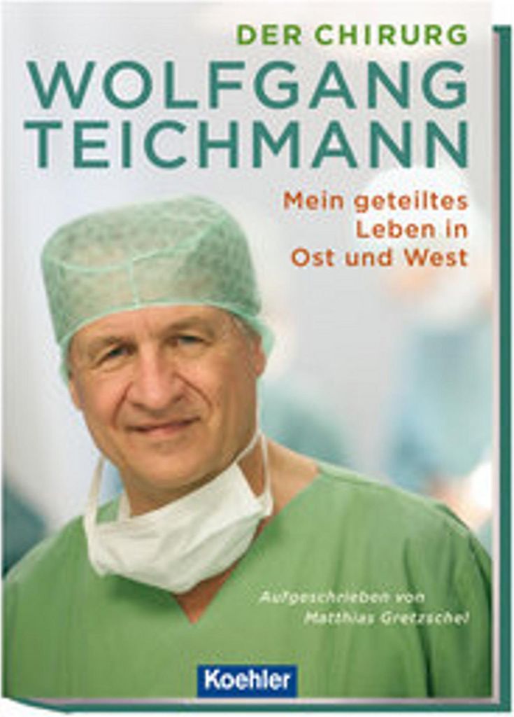 Der Chirurg Wolfgang Teichmann