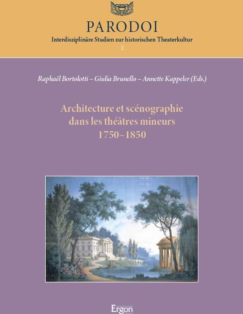 Architecture et scénographie dans les théâtres mineurs 1750-1850