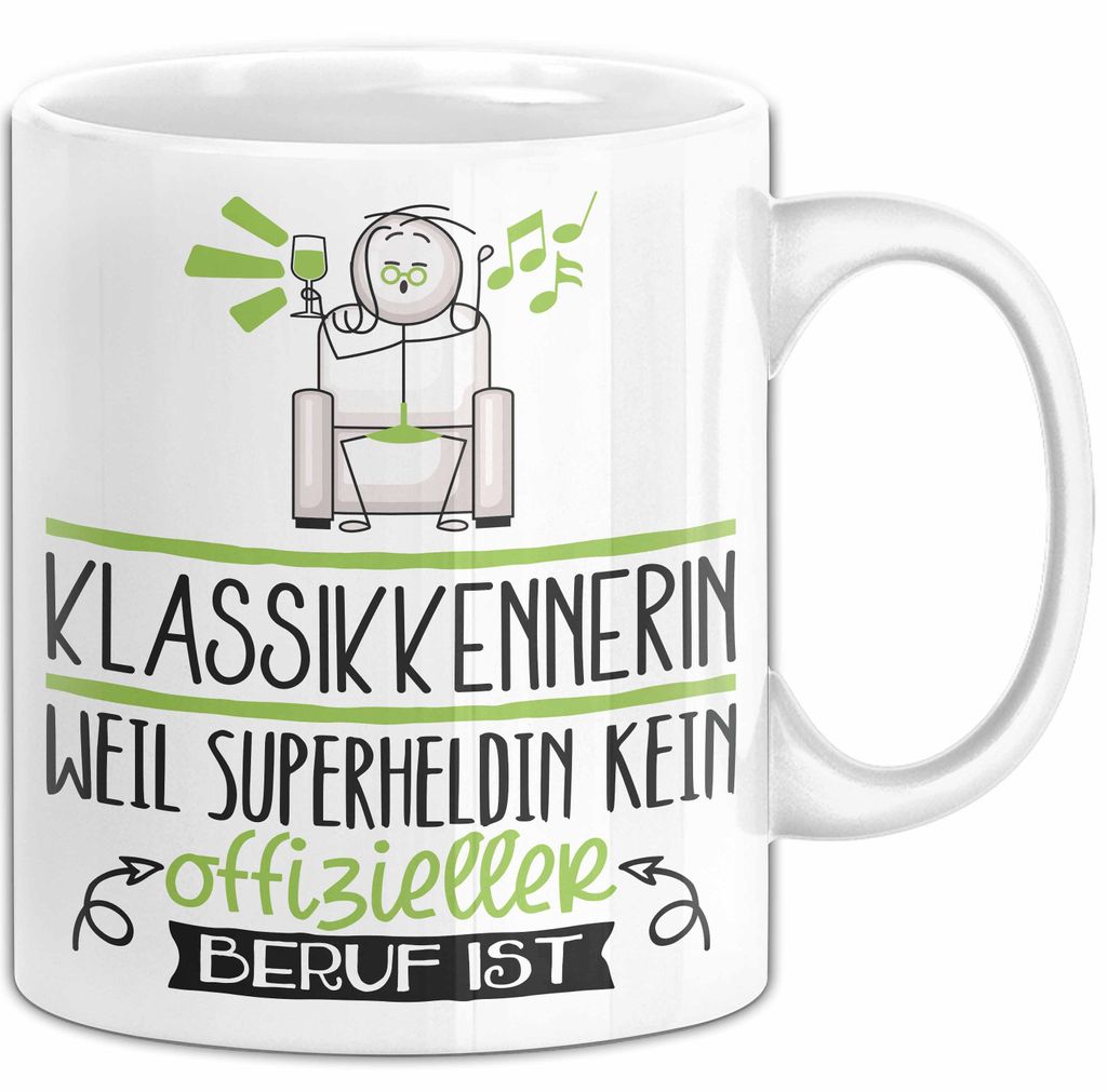 Klassikkennerin Geschenk Tasse Lustiger Spruch Klassikkennerin Weil Superheldin Kein Offizieller Beruf Ist Geschenkidee (Weiß)
