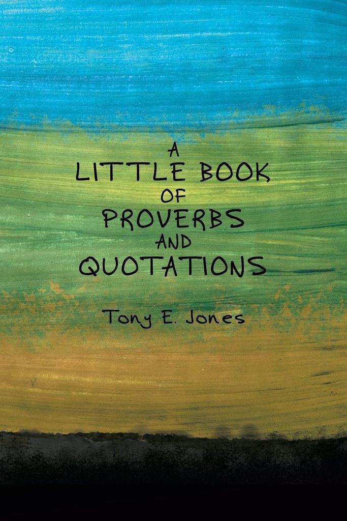 A little Book of Proverbs and Quotations