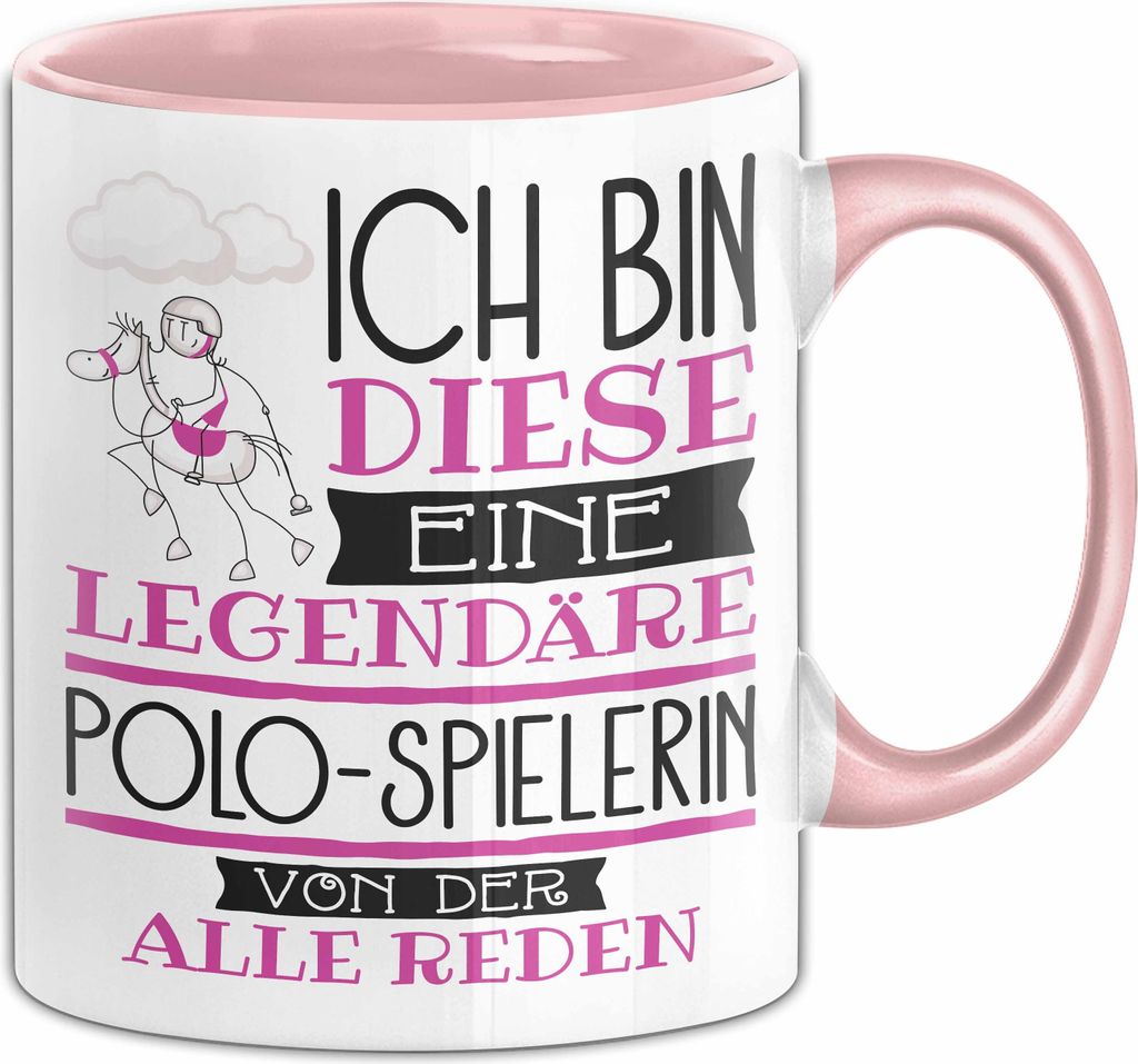 Polo-Spielerin Tasse Geschenk Ich Bin Diese Eine Legendäre Polo-Spielerin Von Der Alle Reden Geschenkidee Geburtstag Weihnachten (Rosa)