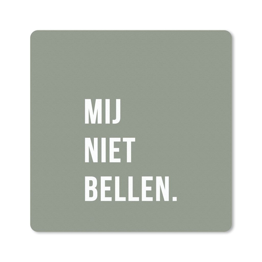 MuchoWow Mauspad Mousepad Zitate - Sprichwörter - Ruf mich nicht an. - Grün - Weiß 30x30 cm - Mousepads - Maus Mat - Pad - Mausunterlage - Gaming