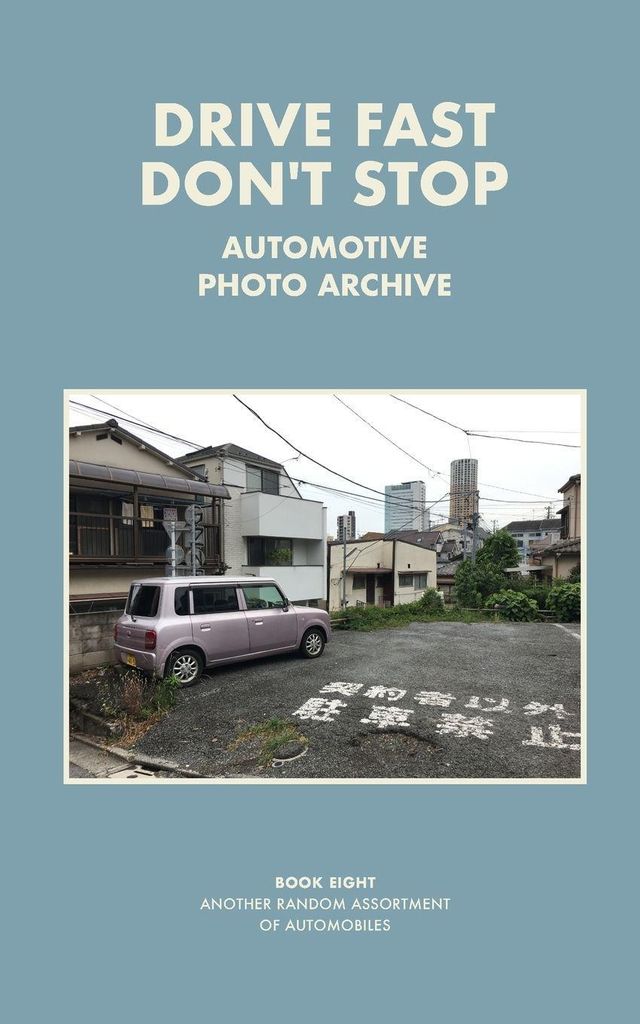 Drive Fast Don't Stop - Book 8