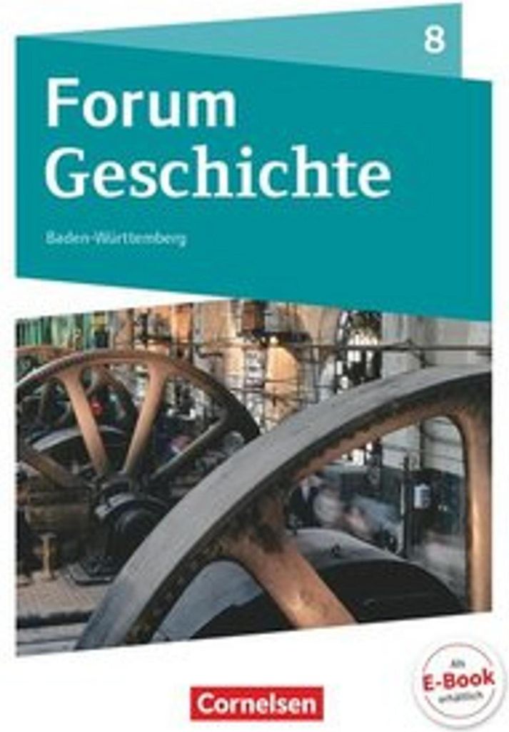 Forum Geschichte 8. Schuljahr - Gymnasium Baden-Württemberg - Vom Zeitalter Napoleons bis zum Ende der Weimarer Republik