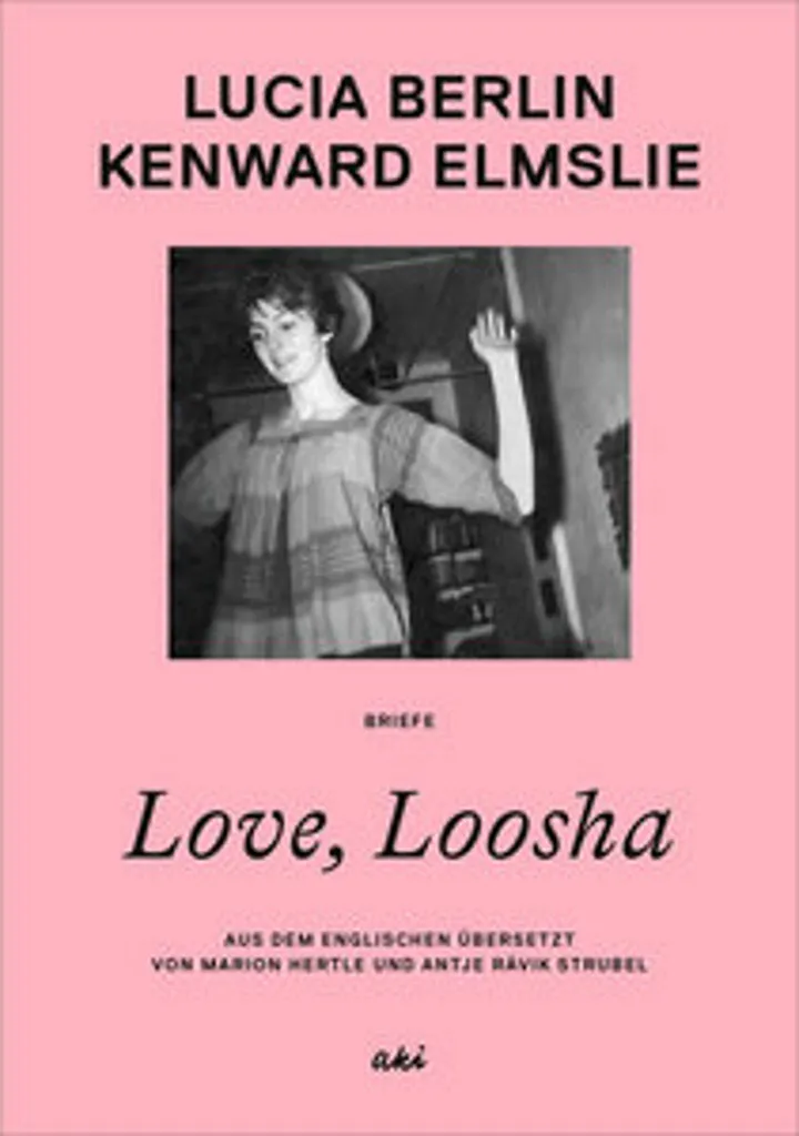 Love, Loosha Letters Lucia Berlin Kenward Elmslie Livre Broché 344p