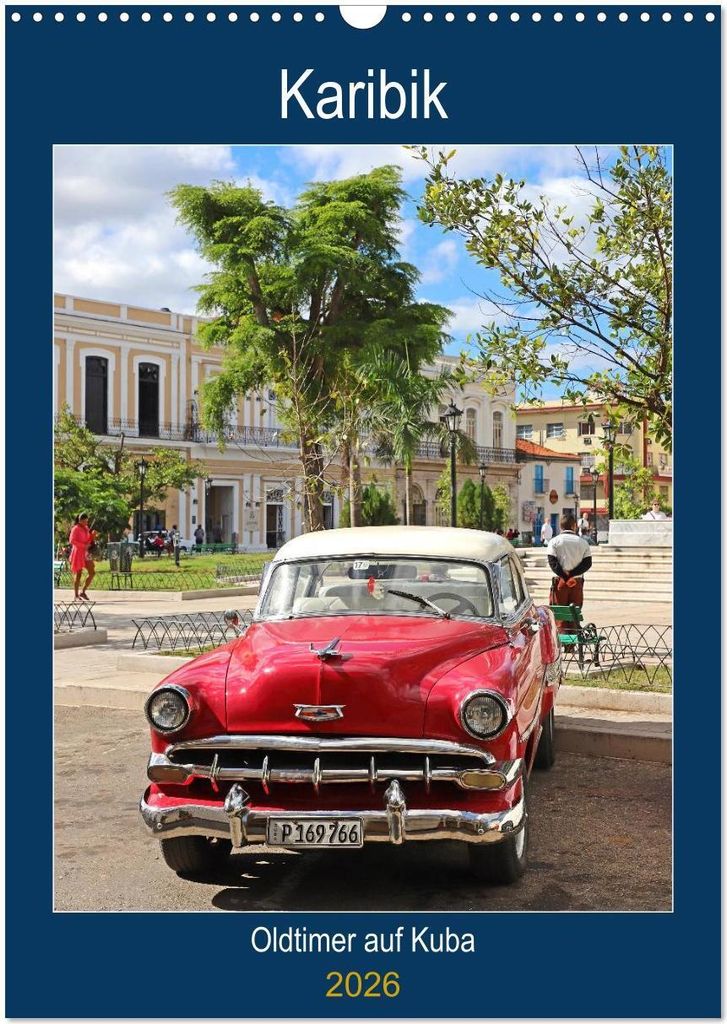 KARIBIK Oldtimer auf Kuba (Wandkalender 2026 DIN A3 hoch), CALVENDO Monatskalender