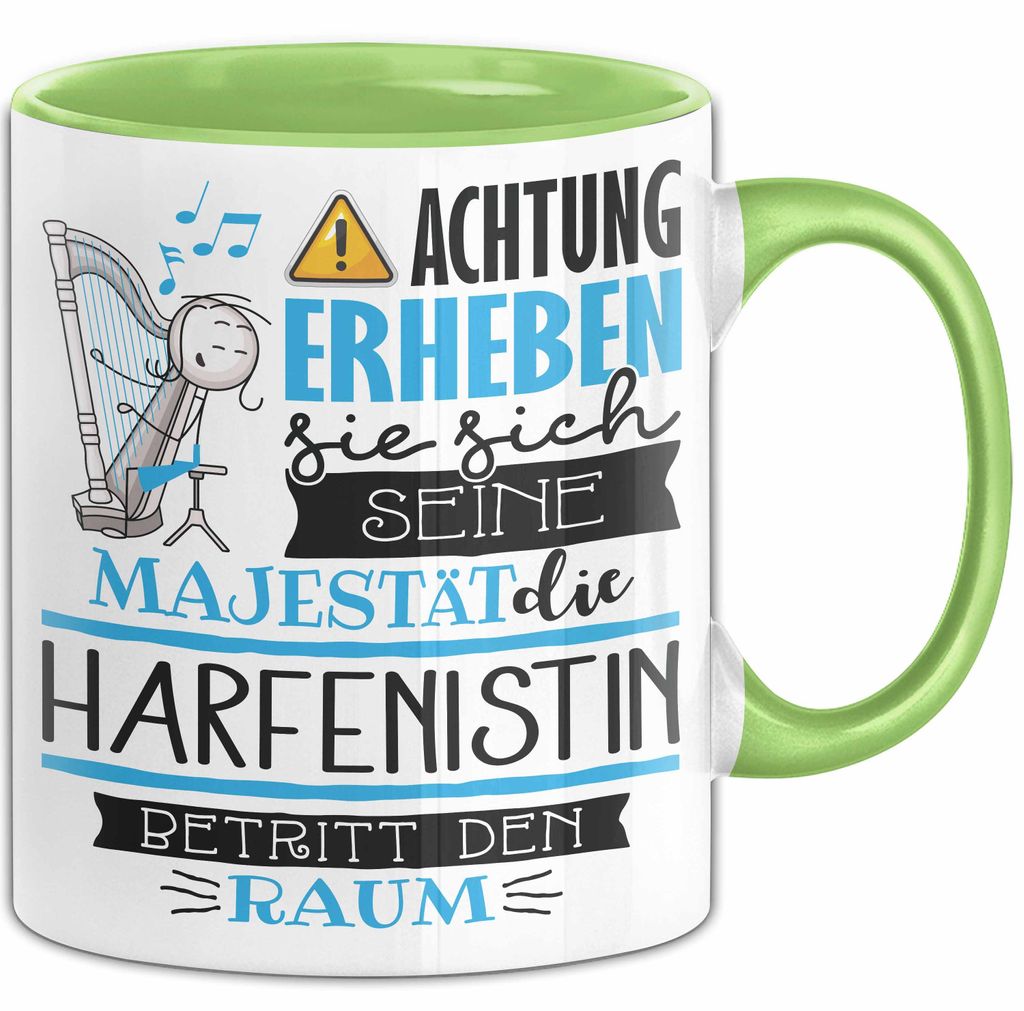 Harfenistin Tasse Geschenk Lustiger Spruch Bitte Erheben Sie Sich Seine Majestät Die Harfenistin Betritt Den Raum (Grün)