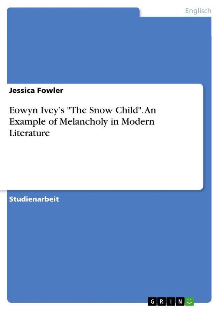 Eowyn Ivey's "The Snow Child". An Example of Melancholy in Modern Literature