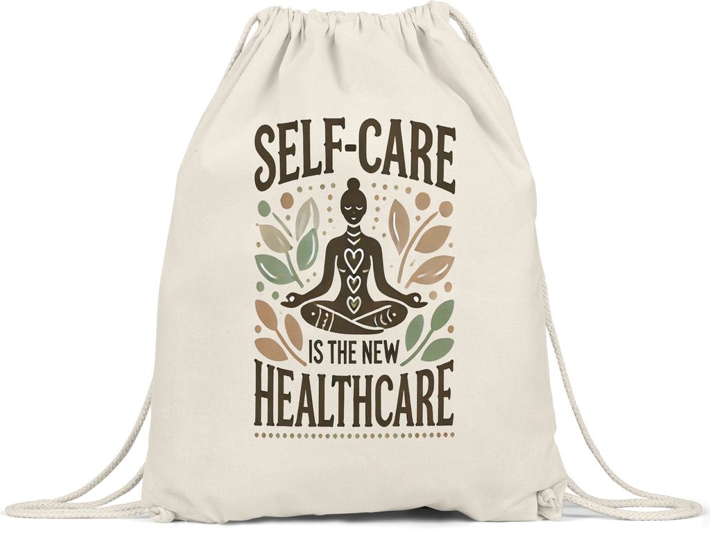 Self-Care Is The New Healthcare Turnbeutel Achtsamkeit Selbstfürsorge Gesundheit Wellness Yoga Meditation