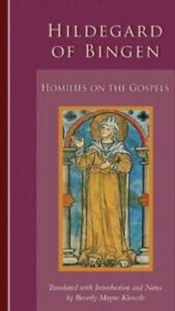 Hildegard of Bingen: Homililes on the Gospels (Cistercian Studies). Kienzle