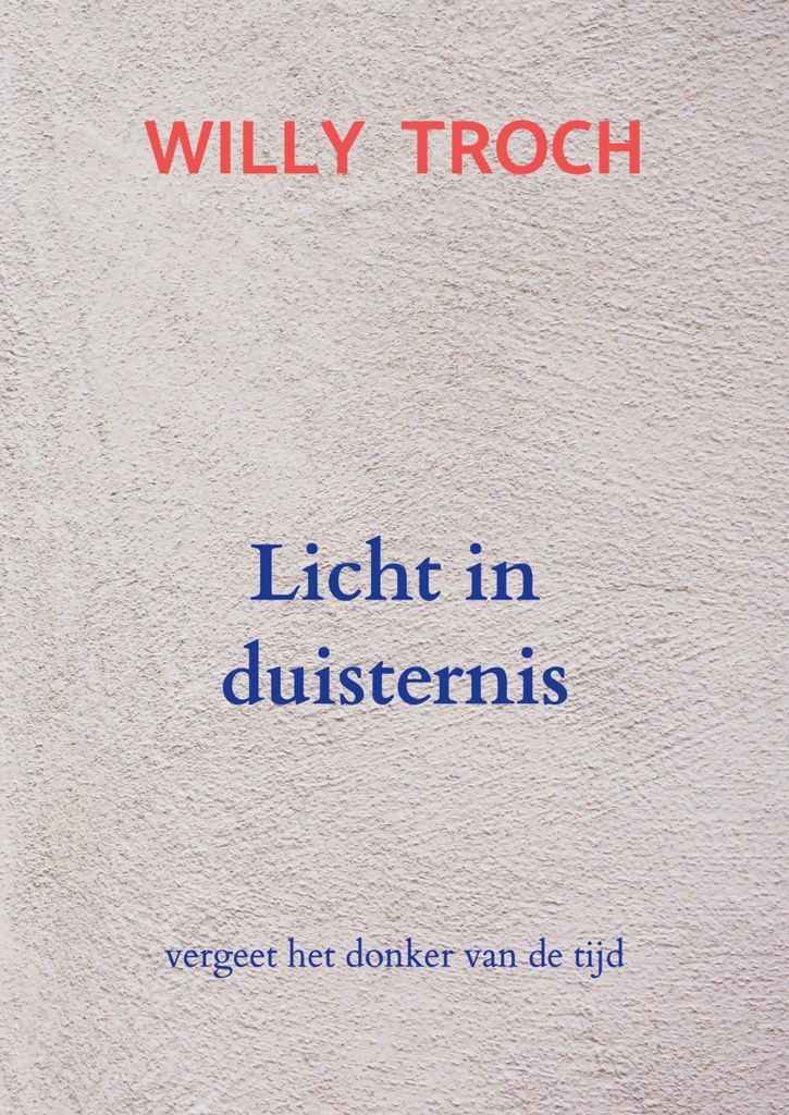 Gedichtband 'Licht in der Dunkelheit' von Willy Trochs für Liebhaber der Poesie