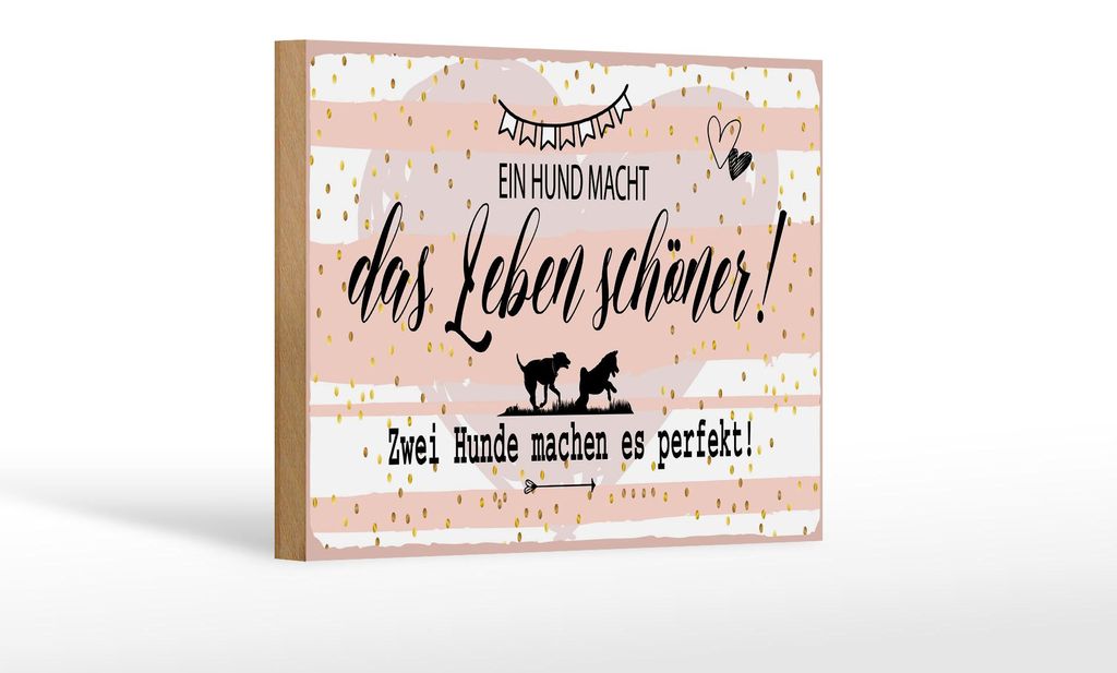 Holzschild Spruch 20x30 cm Ein Hund macht das Leben an Schild