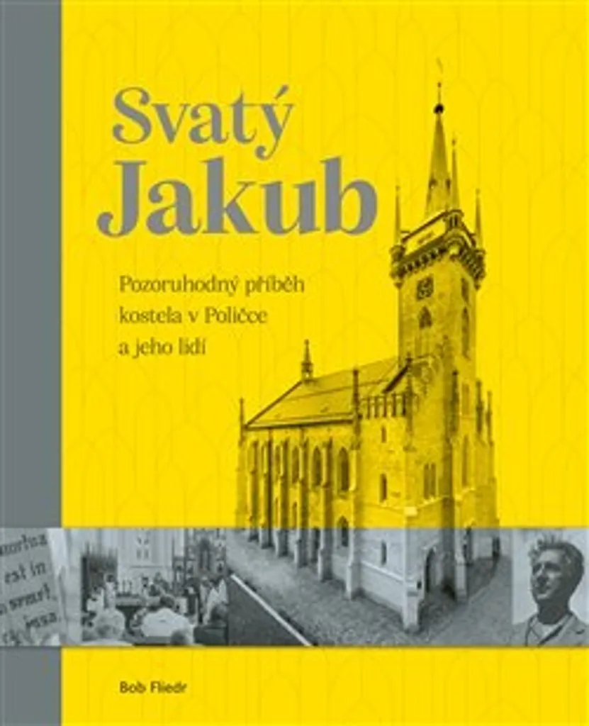 Livre Svatý Jakub l'histoire de l'église de Polička par Bob Fliedr