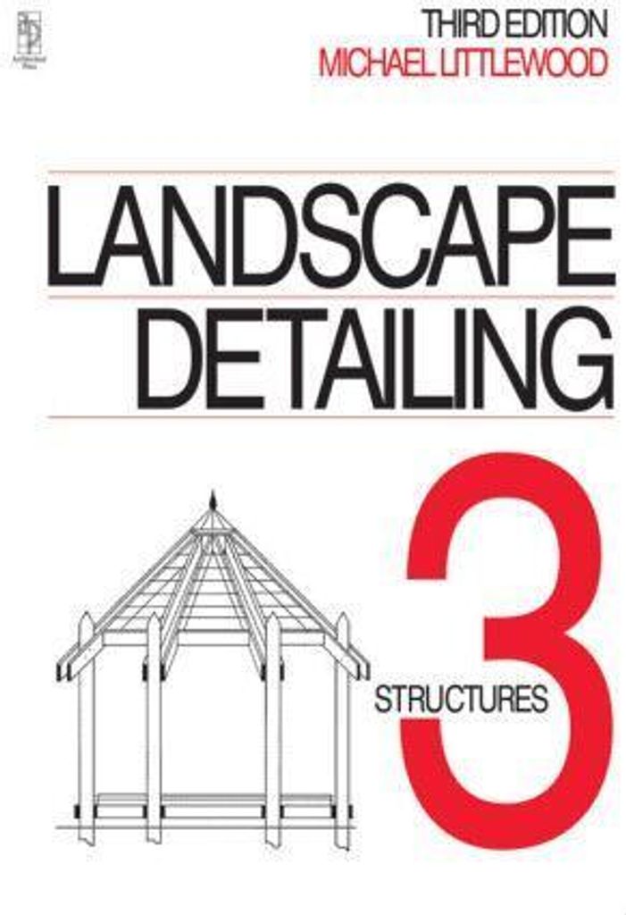 Landscape Detailing Volume 3