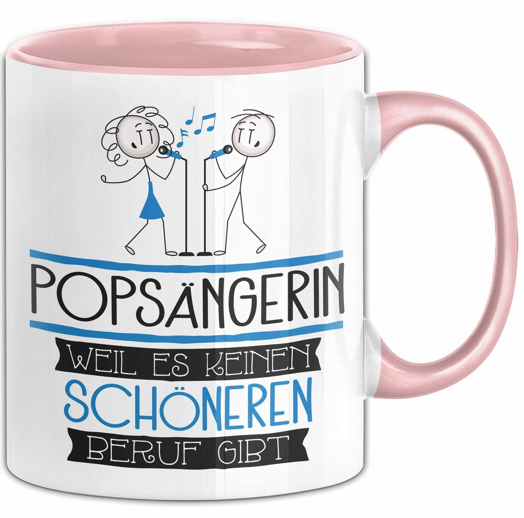 Popsängerin Weil Es Keinen Schöneren Beruf Gibt Tasse Geschenk für Eine Popsängerin Lustig (Rosa)