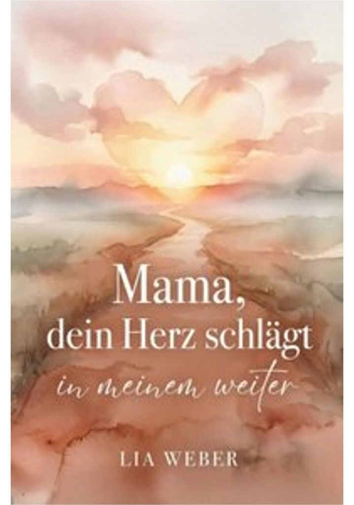 Mama, dein Herz schlägt in meinem weiter: Vom schmerzvollen Obrázek produktu 