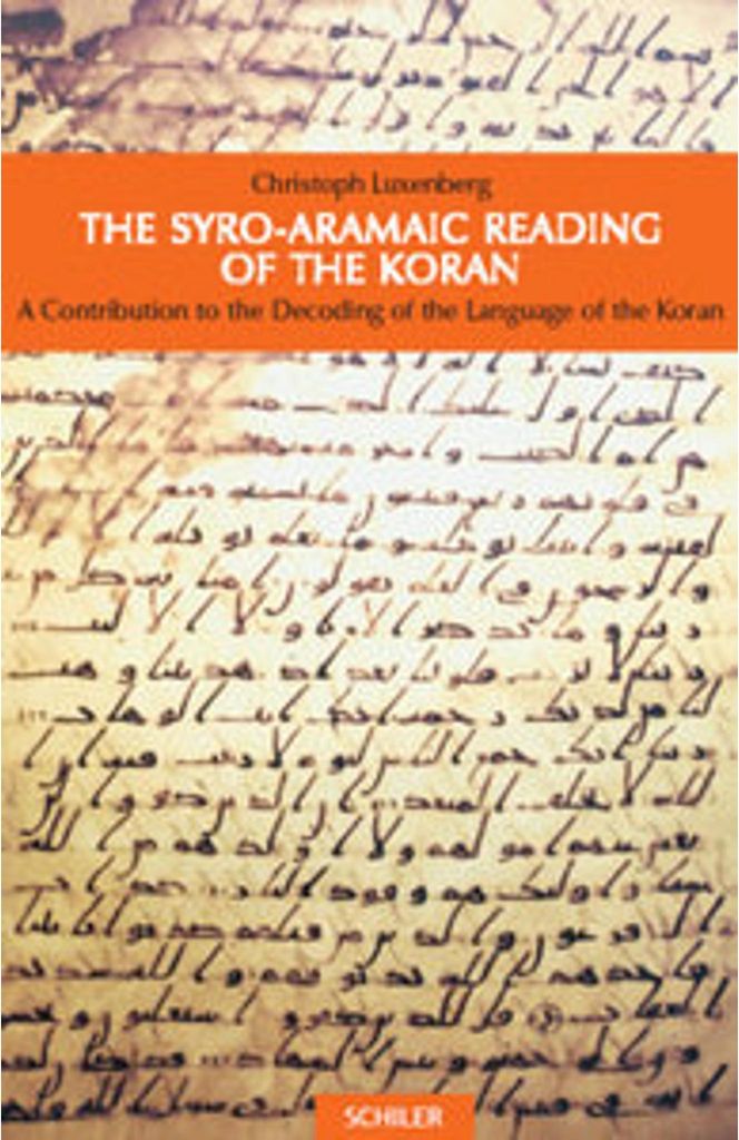 The Syro-Aramaic Reading of the Koran