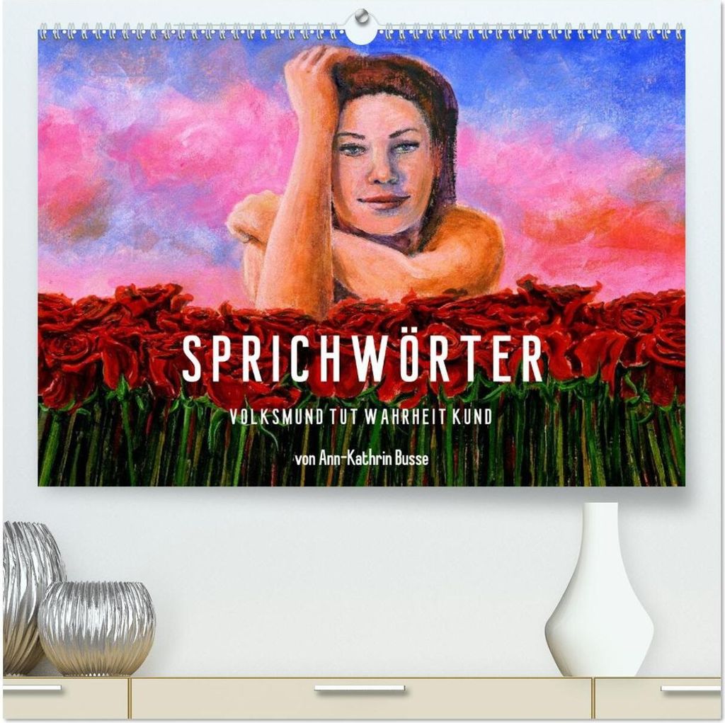 Sprichwörter (hochwertiger Premium Wandkalender 2026 DIN A2 quer), Kunstdruck in Hochglanz