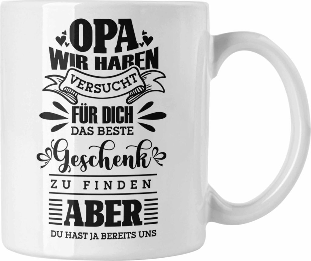 Trendation - Tasse Geschenk Opa Spruch Geschenkidee von Enkelkinder Wir Haben Versucht (Weiß)