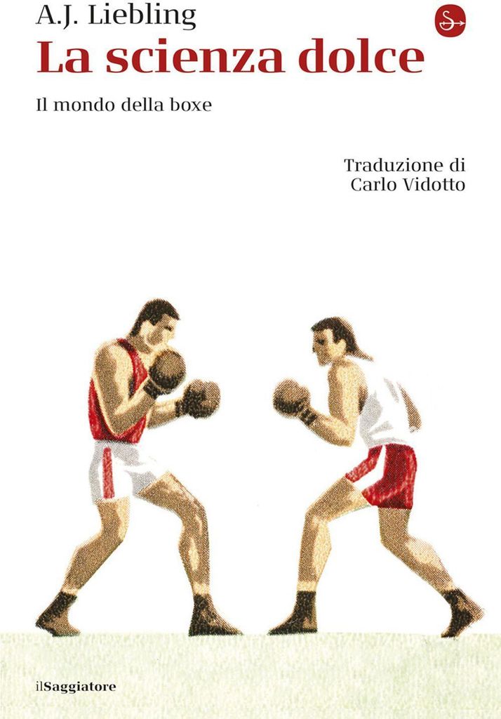 La scienza dolce. Il mondo della boxe