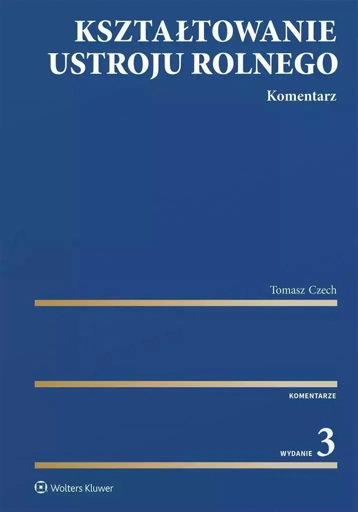 Livre de droit agraire : Commentaire Kształtowanie ustroju rolnego v.3