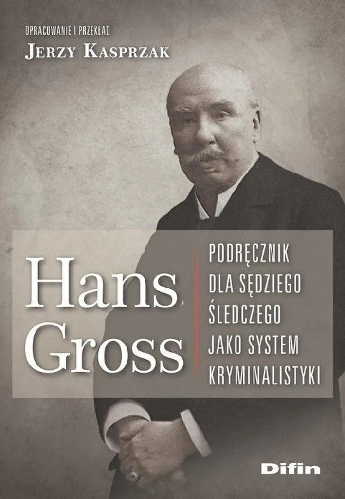 Comprendre la preuve médico-légale avec le Manuel de Hans Gross Juge
