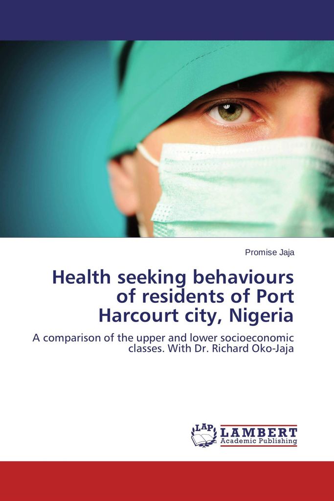 Health seeking behaviours of residents of Port Harcourt city, Nigeria