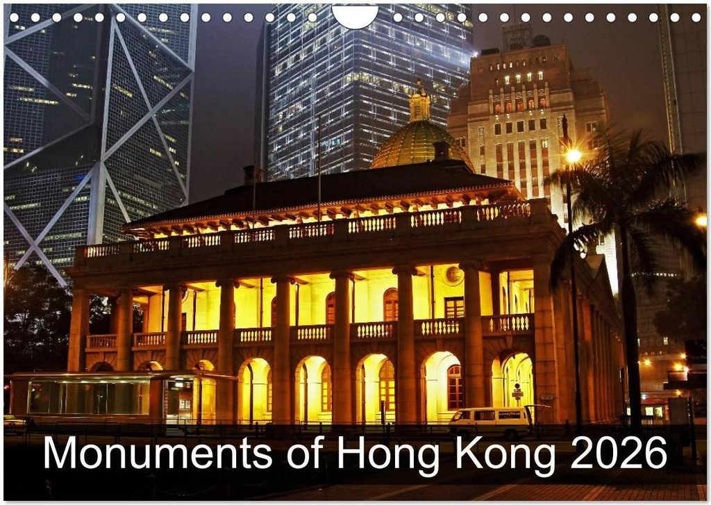 Monuments of Hong Kong 2026 (Wall Calendar 2026 DIN A4 landscape), CALVENDO 12 Month Wall Calendar