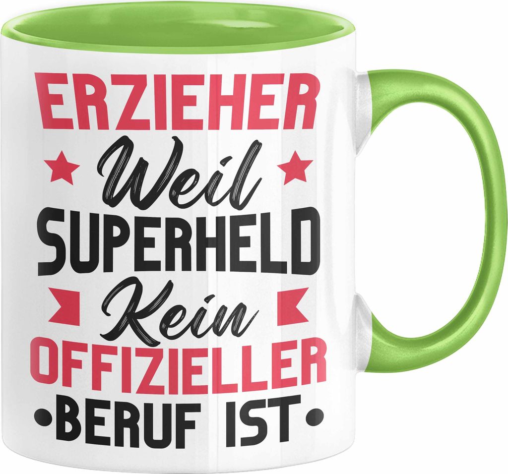 Erzieher Tasse Geschenk Spruch Weil Superheld Kein Offizieller Beruf Ist (Grün)