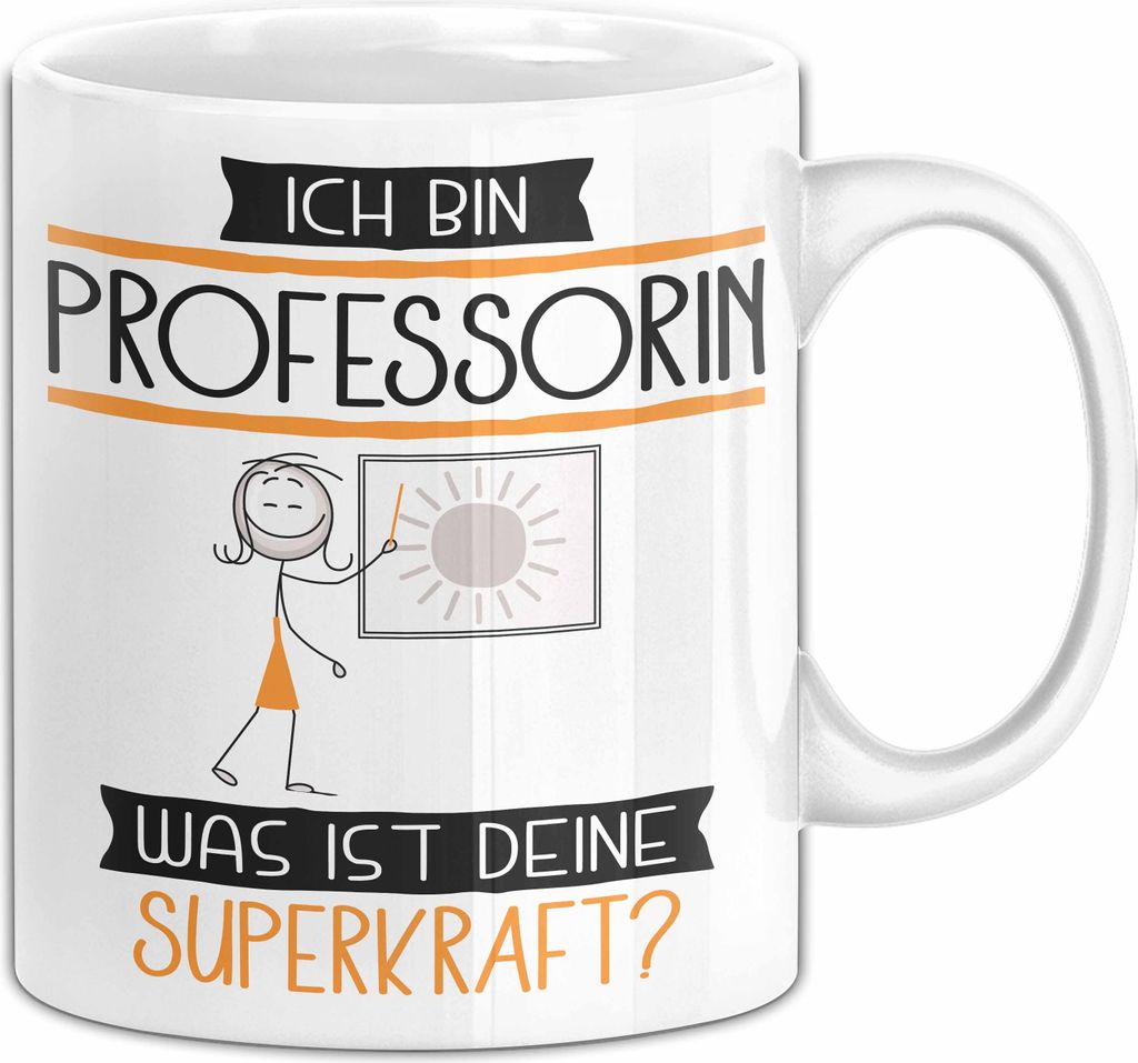 Professorin Geschenk Tasse Ich Bin Professorin Was Ist Deine Superkraft Geschenkidee Lustig Geburtstag Weihnachten (Weiß)